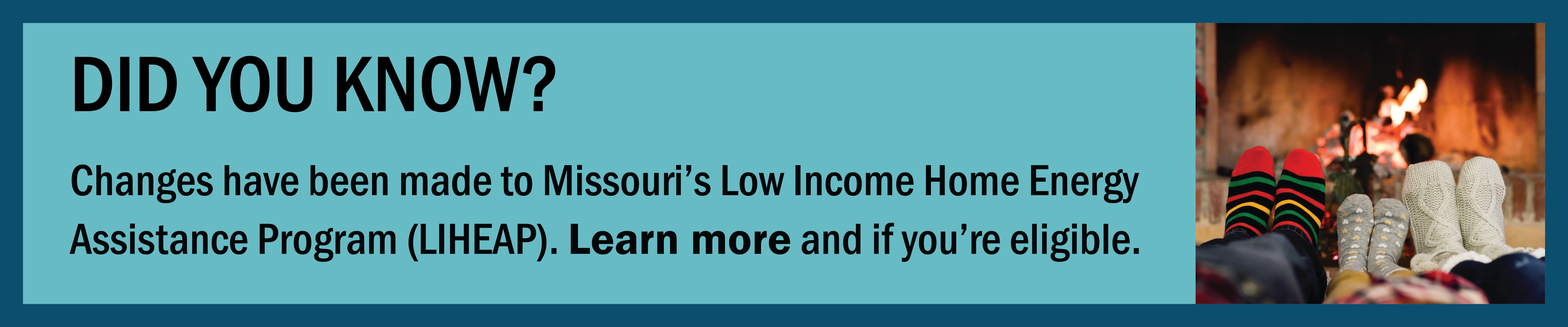 Changes have been made to Missouri's Low Income Home Energy Assistance Program. Learn and if you're eligible