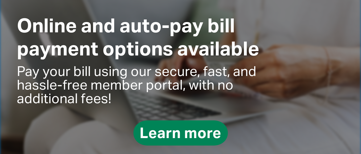 Online and auto-pay bill payment options available. Click here to learn more.